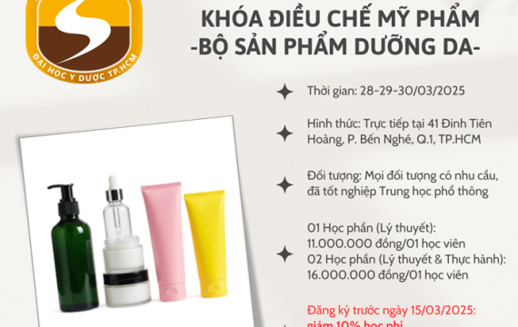 THÔNG BÁO CHIÊU SINH KHÓA ĐÀO TẠO ĐIỀU CHẾ MỸ PHẨM - BỘ SẢN PHẨM DƯỠNG DA - THÁNG 03/2025